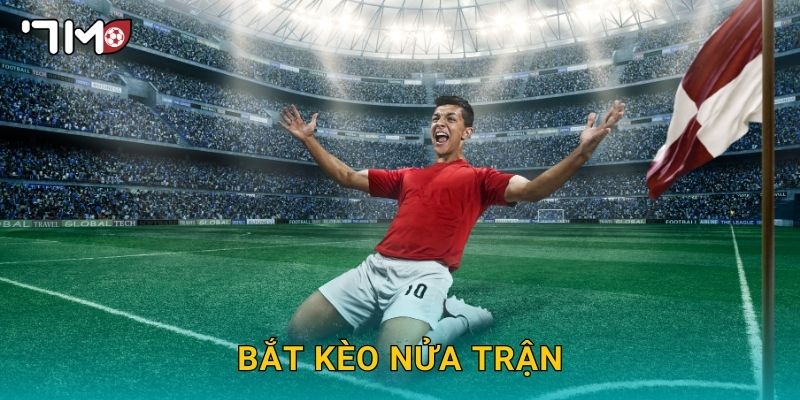 bắt kèo nửa trận 7m và chiến thuật tối ưu cho người mới 28 bắt kèo nửa trận 7m và chiến thuật tối ưu cho người mới