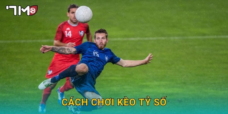 cách chơi kèo tỷ số 7m và chiến lược chính xác 1 cách chơi kèo tỷ số 7m và chiến lược chính xác