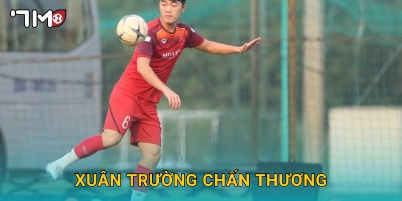 Xuân Trường chấn thương và tình hình được 7m cập nhật 28 Xuân Trường chấn thương và tình hình được 7m cập nhật