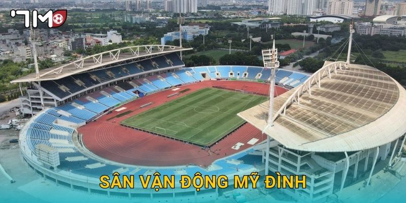 Sân vận động Mỹ Đình và những thông tin nổi bật từ 7m 1 Sân vận động Mỹ Đình và những thông tin nổi bật từ 7m